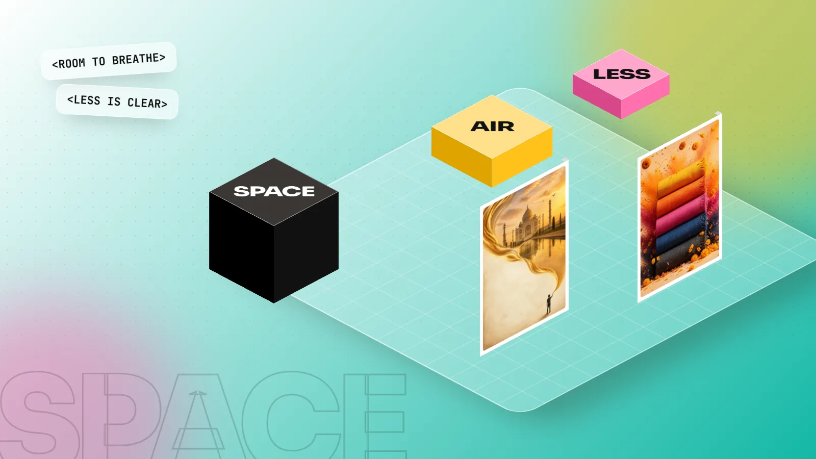 Isometric 3D scene with three blocks labelled SPACE, AIR and LESS spread far apart beside two standing posters on a white and teal floor
